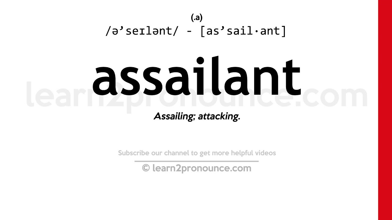 assailant pronunciation