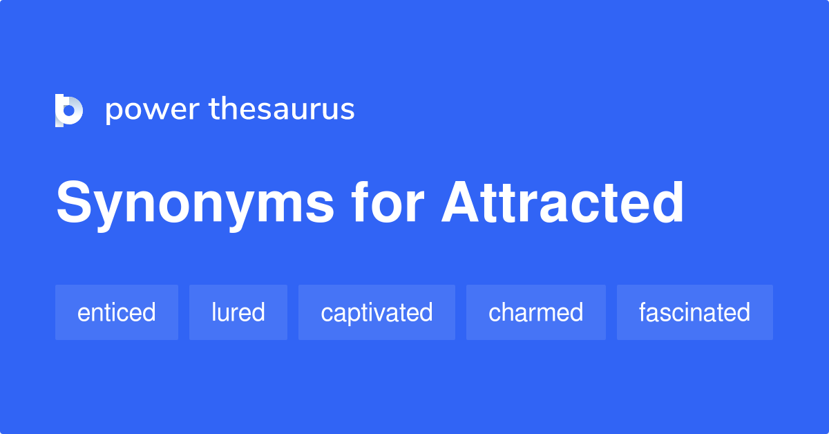 attracted synonym