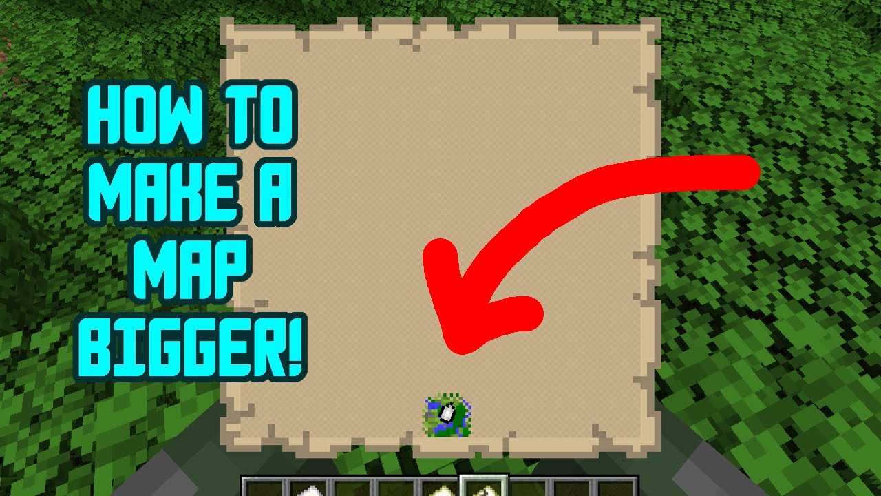 how to make bigger map minecraft