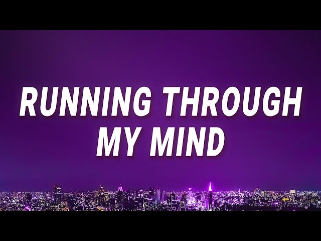 you been running through my mind all day lyrics