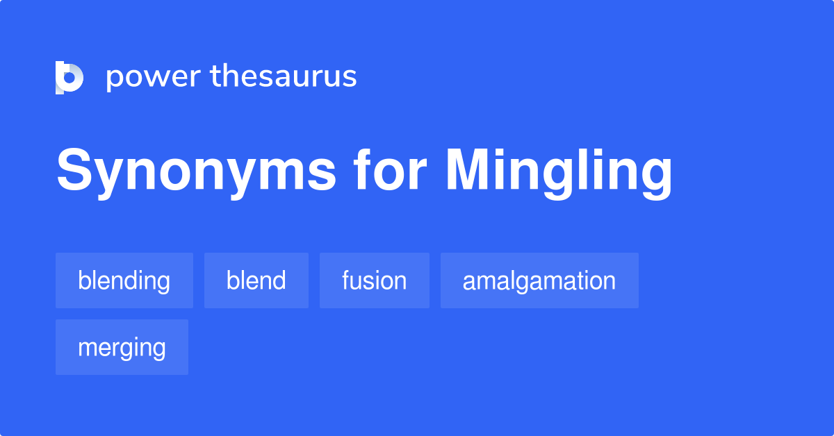 synonyms of mingling