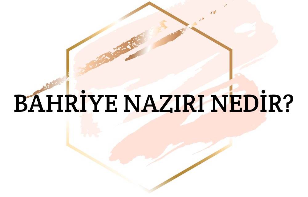 bahriye nazırı ne demek