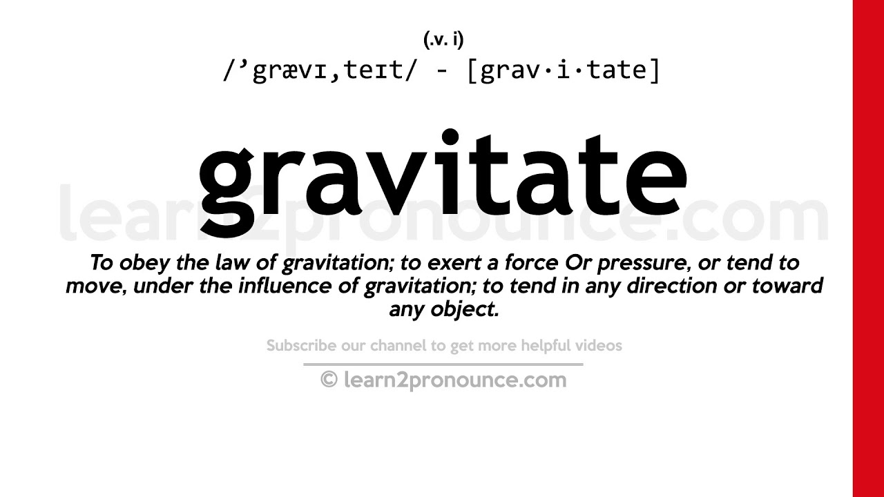 sentence with gravitate