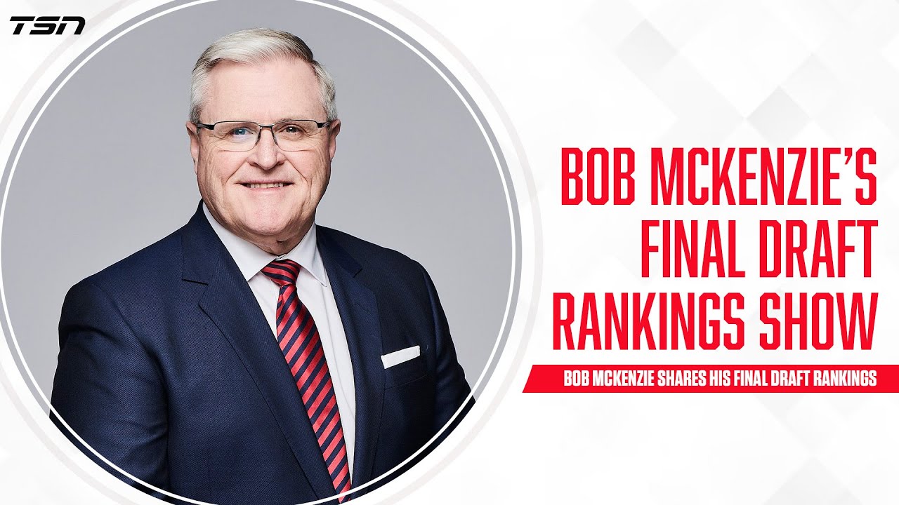 bob mckenzie final draft rankings 2023