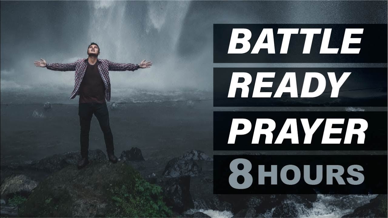 youtube battle ready prayer