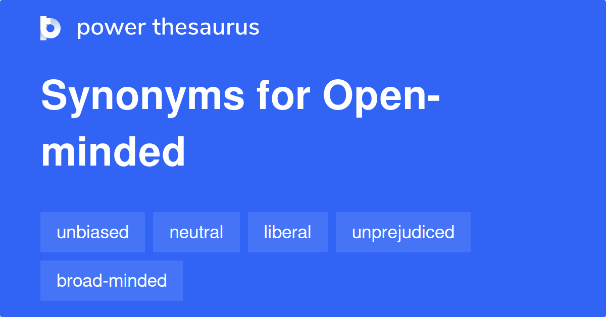 synonyms for open minded