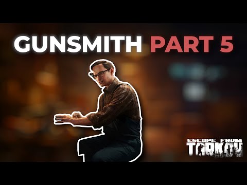 tarkov gunsmith 5