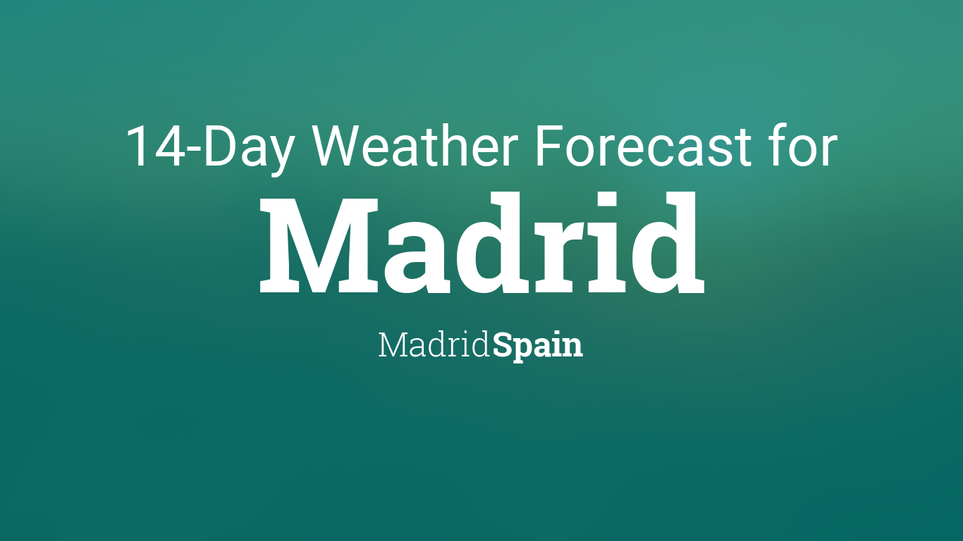 14 day weather forecast madrid spain