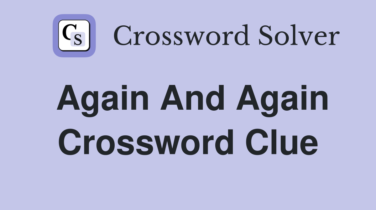 change again crossword clue