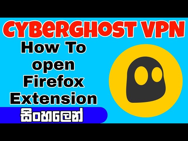 cyberghost vpn firefox extension