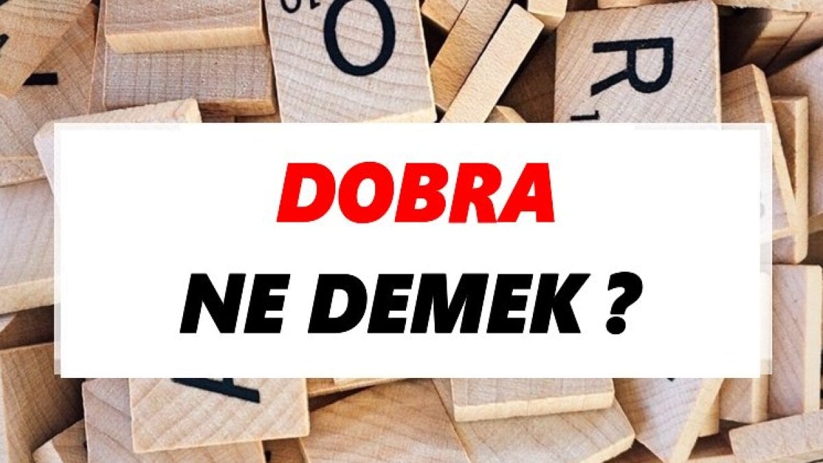 dobra olmak ne demek