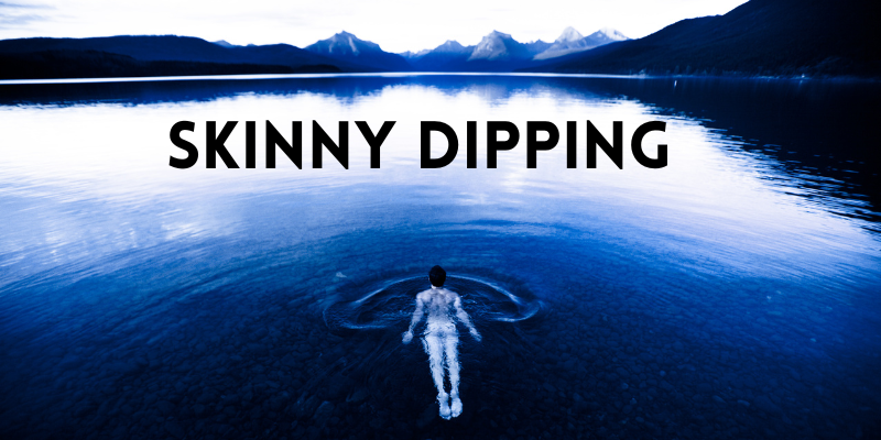 skinny dipped meaning