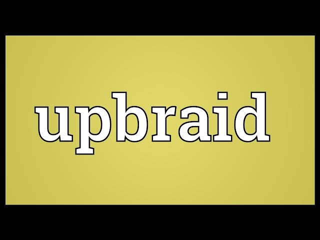 definition of upbraid