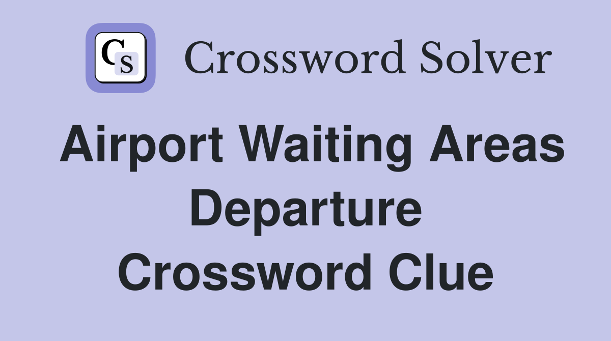 departures crossword clue