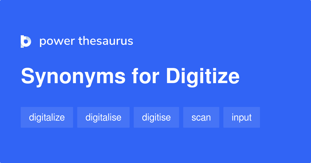 digitize synonym