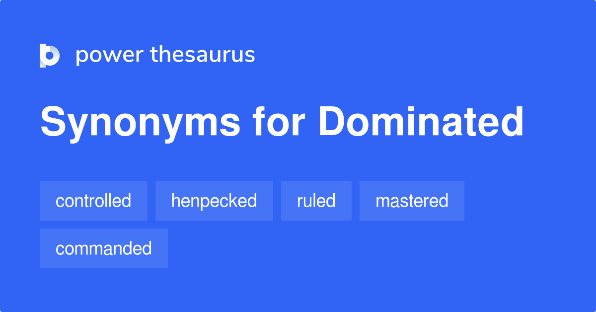 dominated synonym