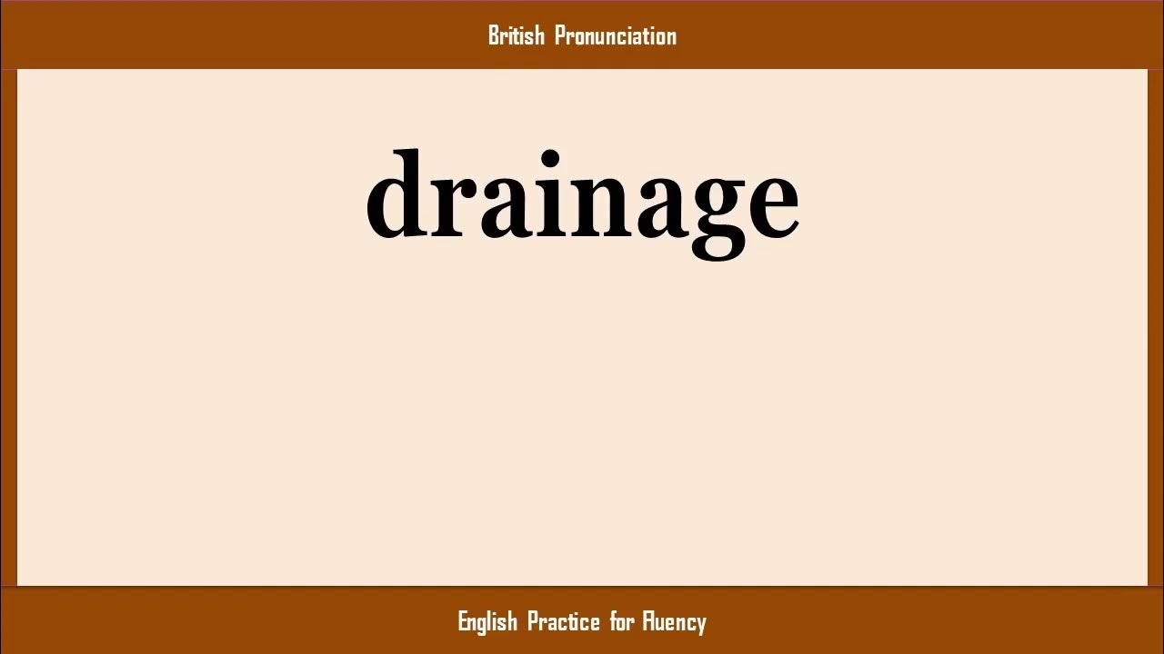 drainage pronunciation