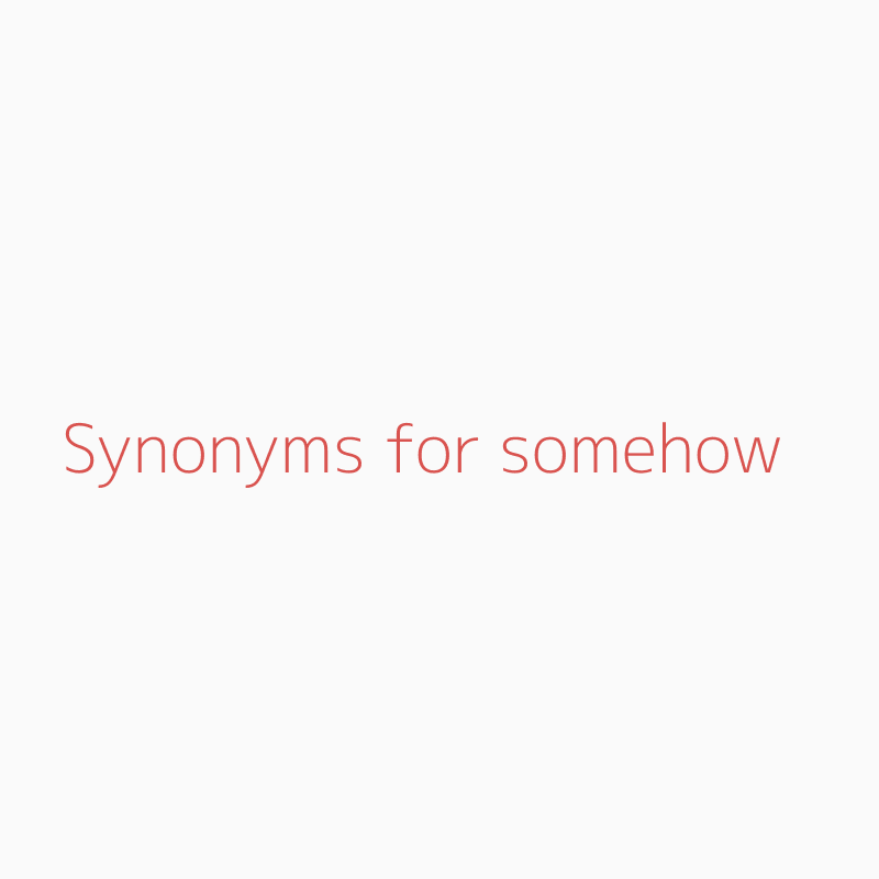 somehow synonym