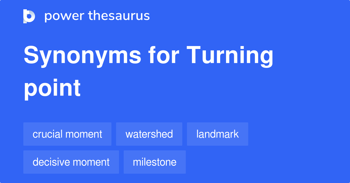 turning point synonym