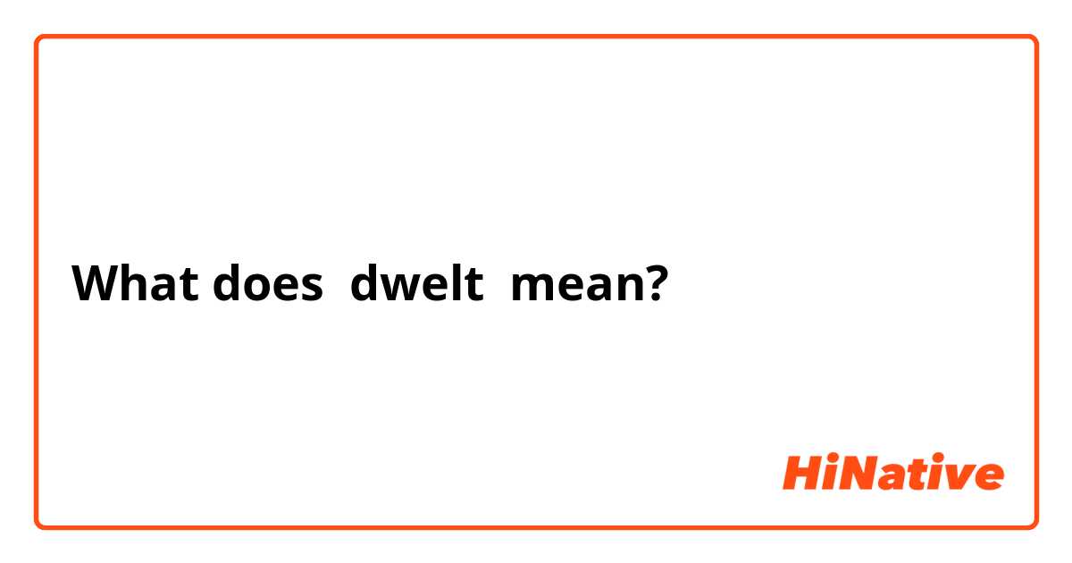 dwelt meaning