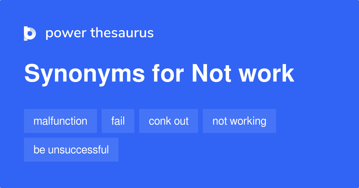 do not work synonym