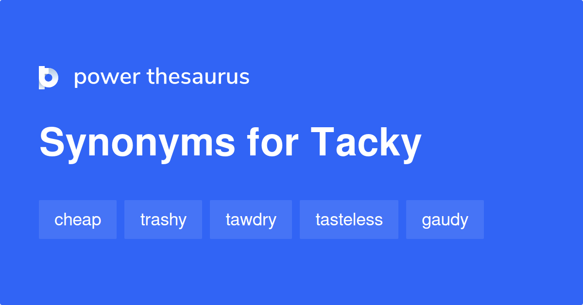 tacky synonym