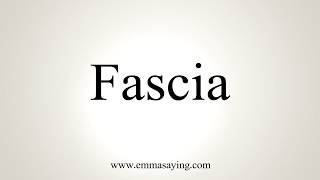 fascia pronunciation