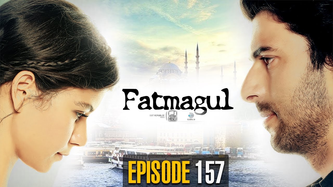 fatmagul 157