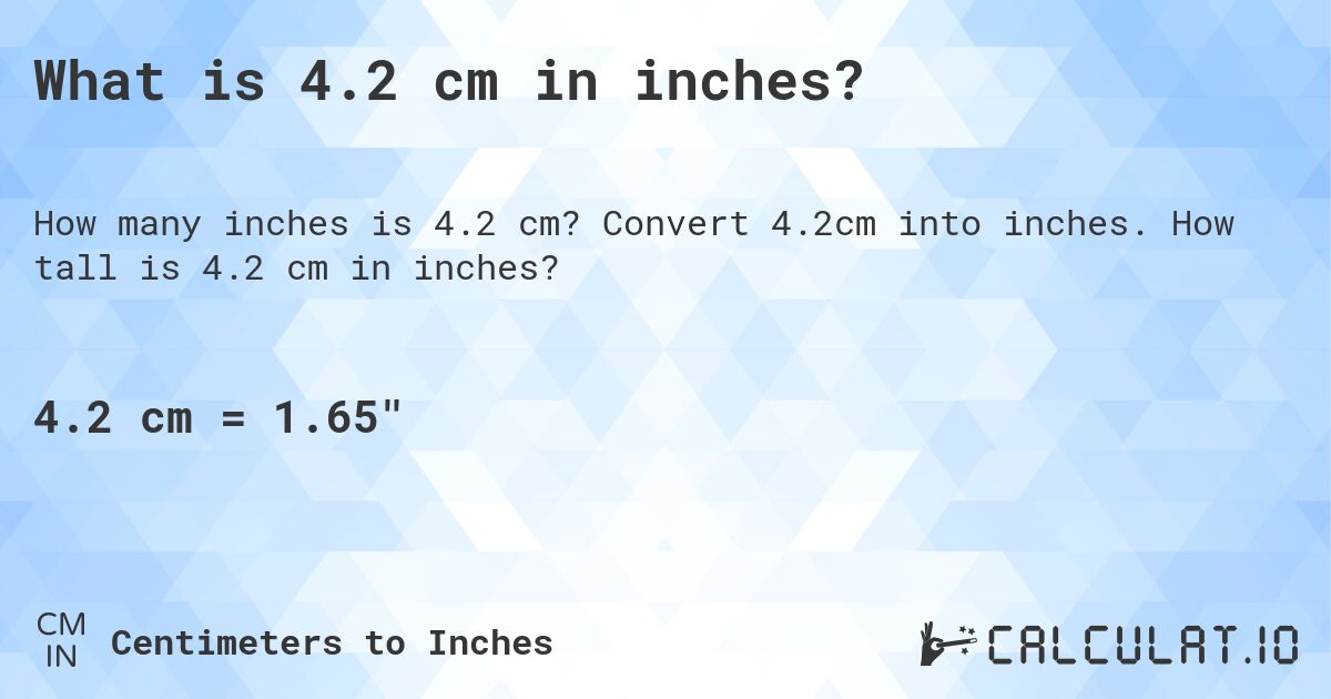 4.2 cm to inches