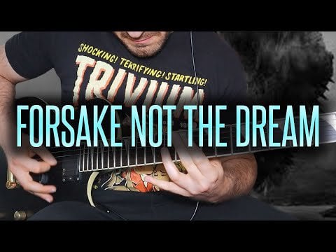 forsake not the dream tab