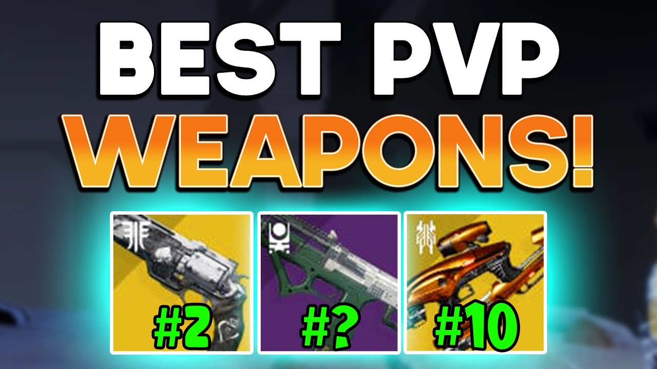 good pvp weapons destiny 2