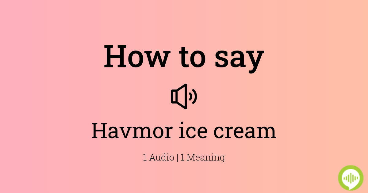 havmor pronunciation