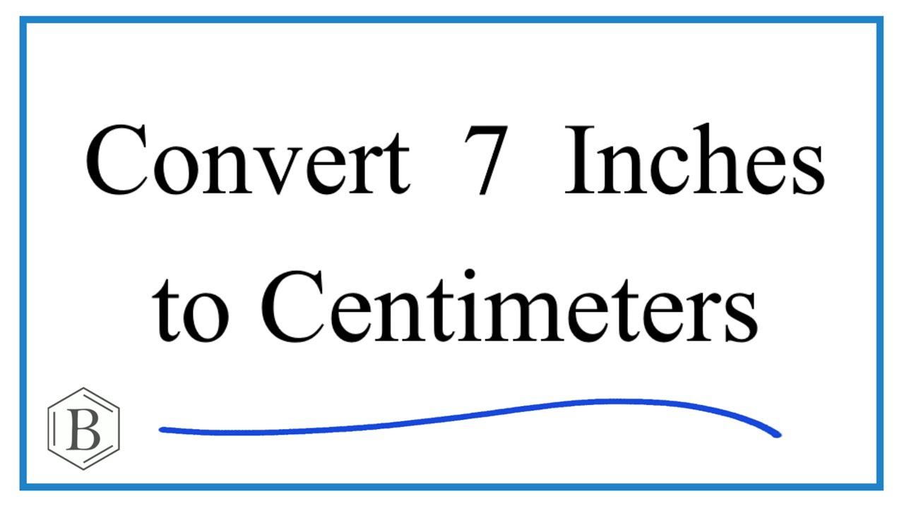 how many centimeters is 7 inches