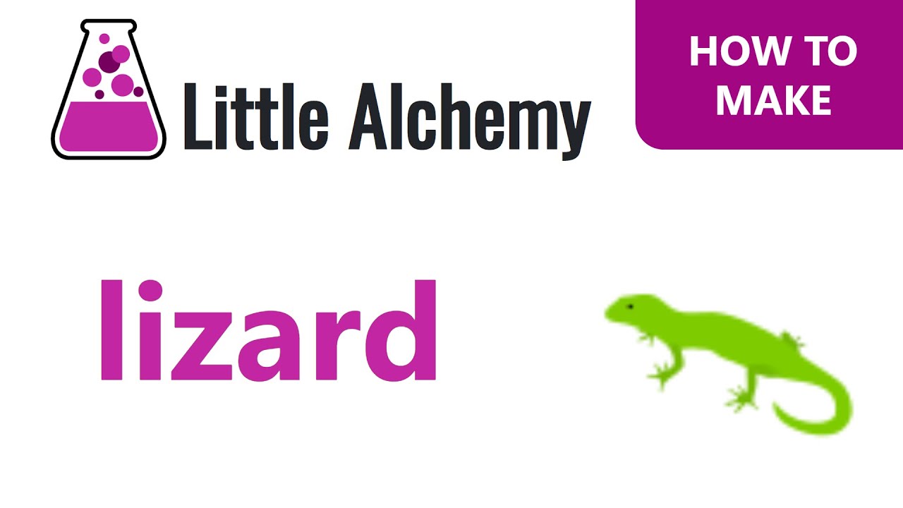 how to make a lizard in little alchemy