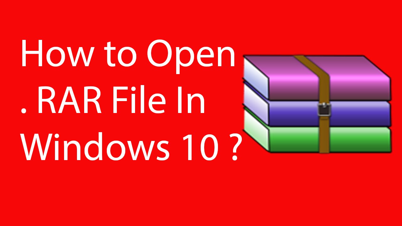 how to open rar files on windows 10