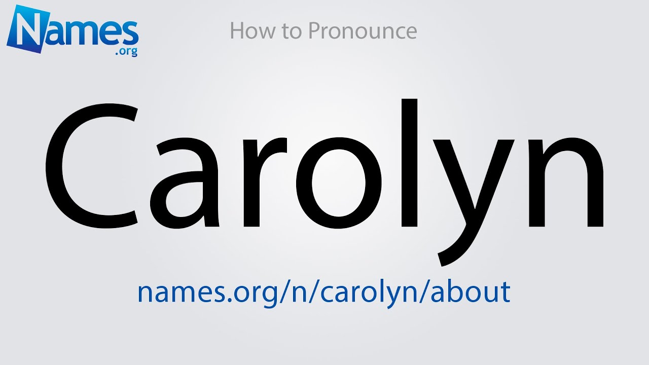 how to pronounce carolyn in english