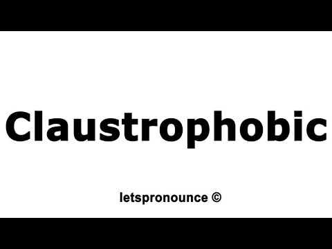 how to pronounce claustrophobic