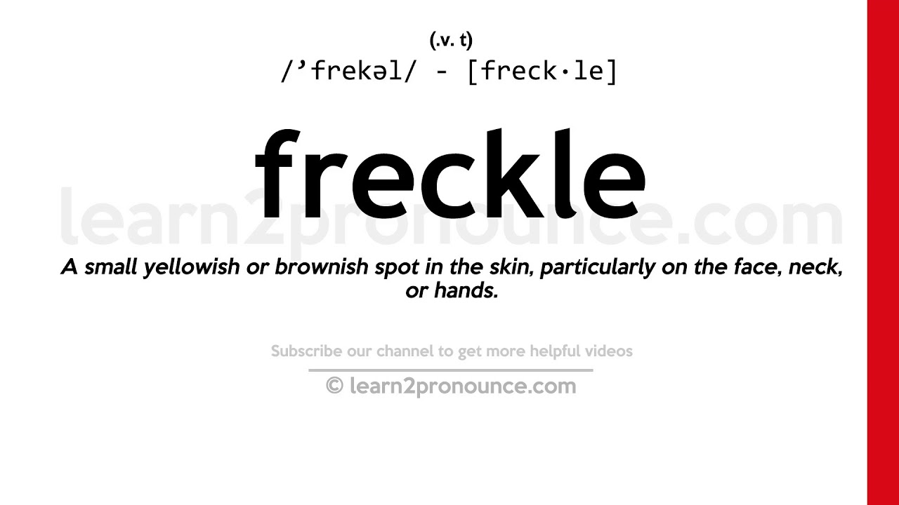 how to pronounce freckle