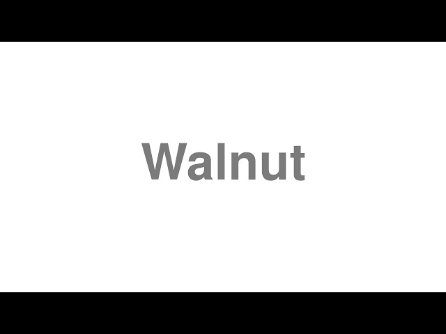 how to pronounce walnut