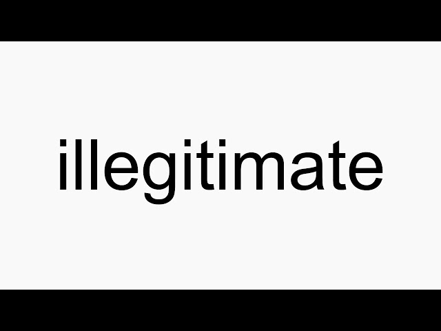 illegitimate pronunciation