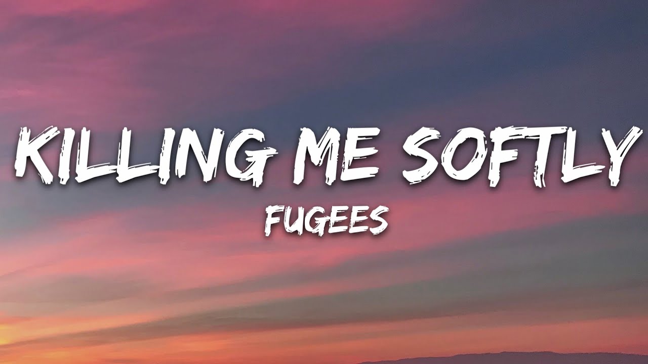 killing me softly lyrics