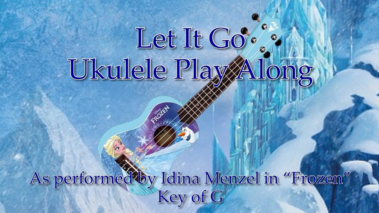 let it go ukulele chords