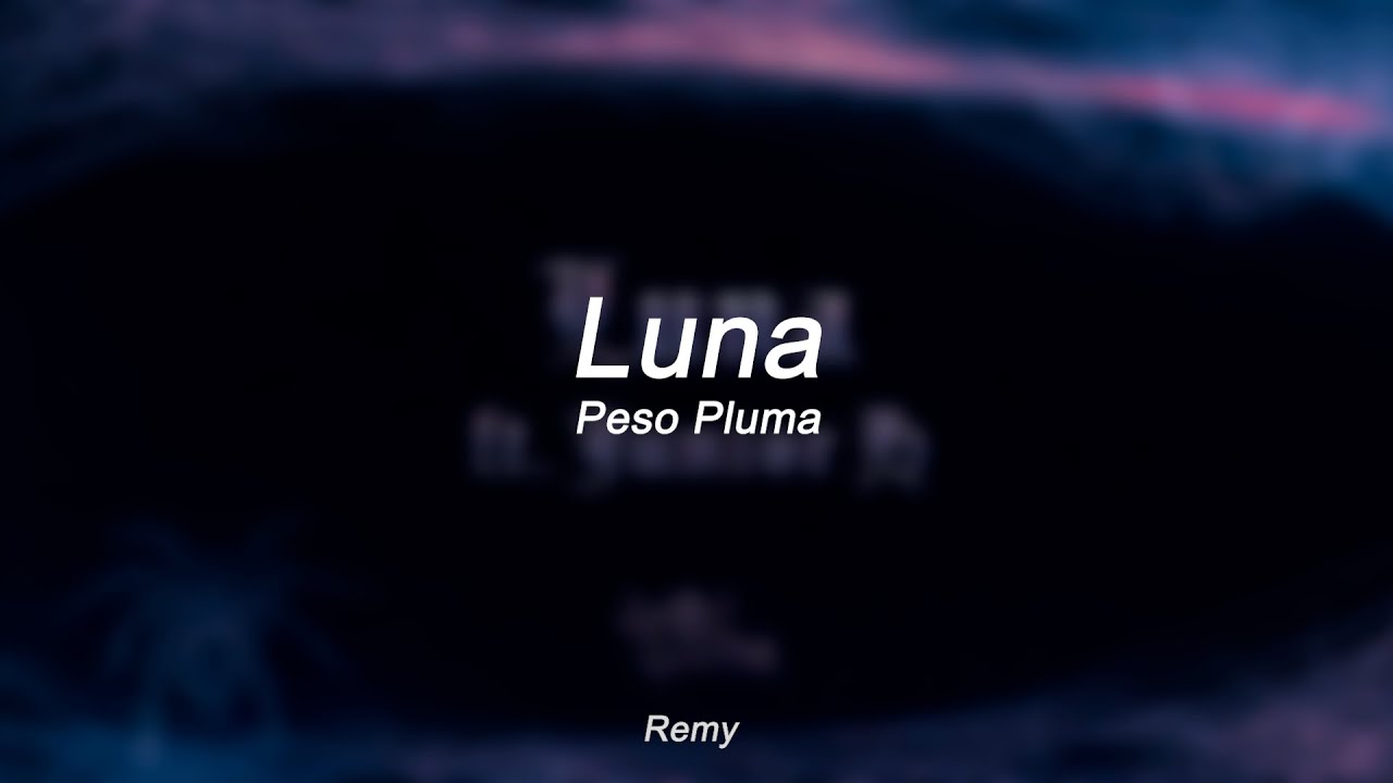 luna peso pluma letra