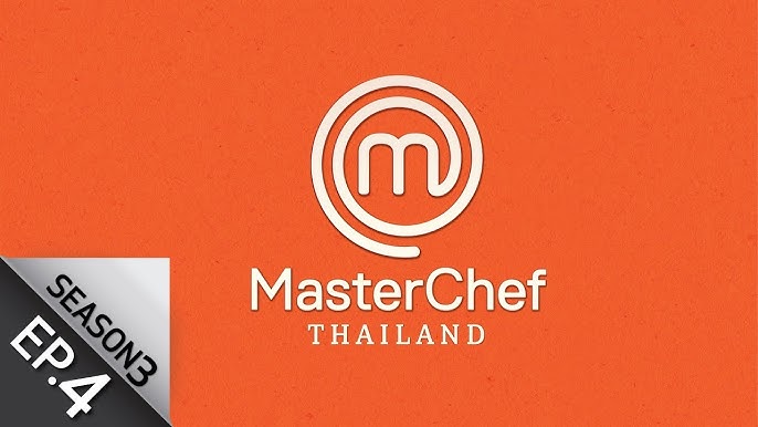 masterchef thailand season 2 ep 4