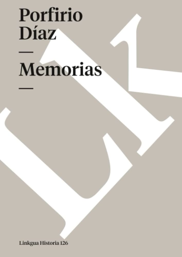 memorias de porfirio díaz