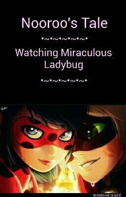 miraculous ladybug fanfiction watching the show