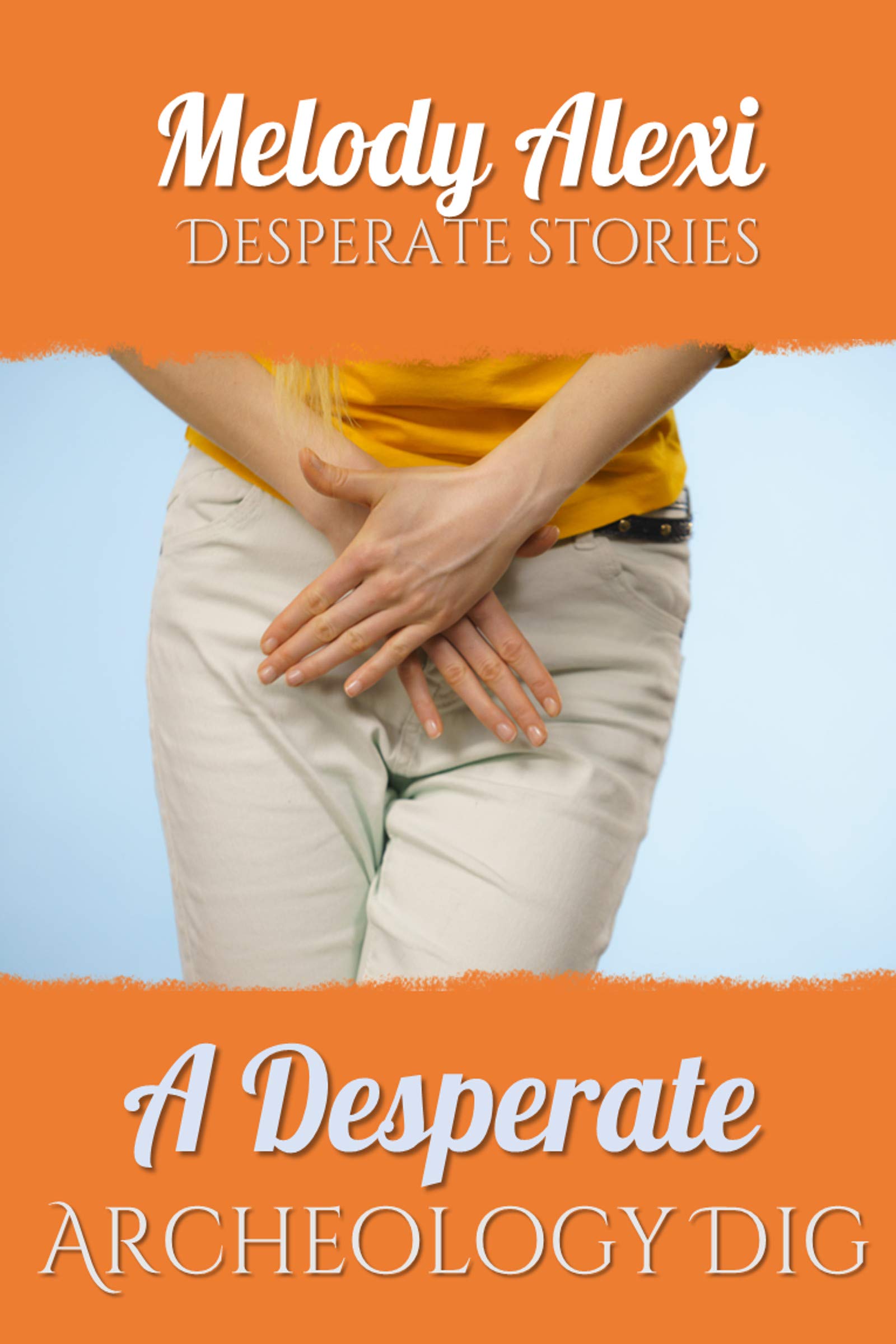 pee desperation stories