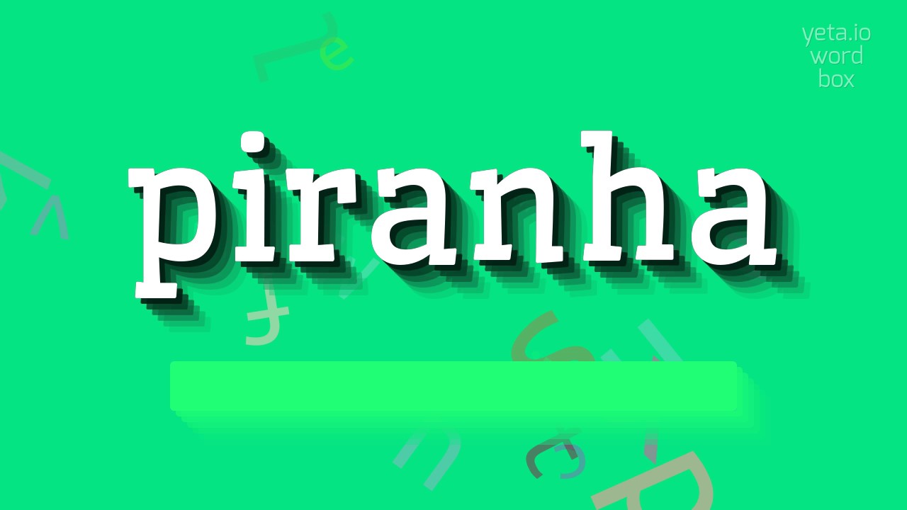 piranha pronunciation in english