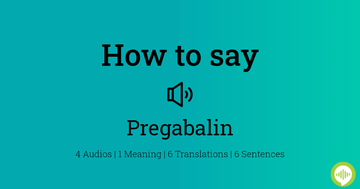 pregabalin pronunciation