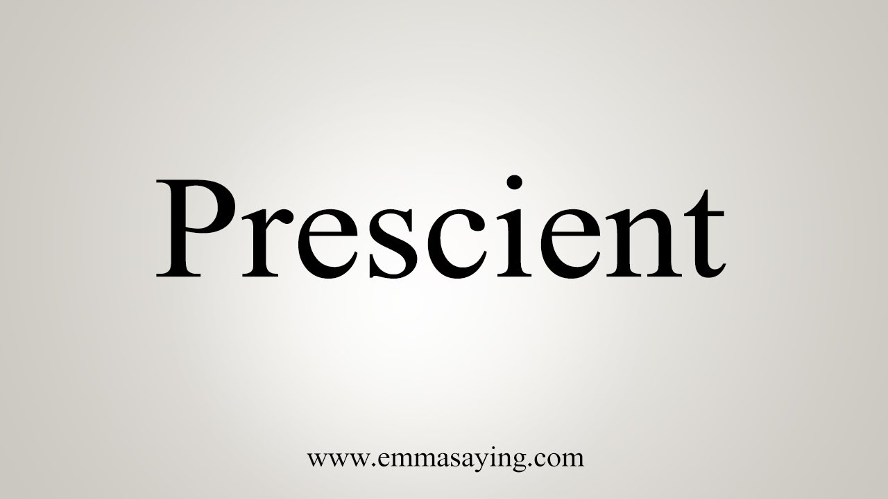 prescient pronunciation